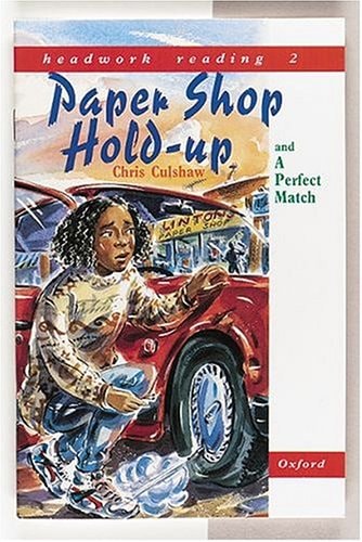 Headwork Reading, Level 2A: Paper Shop Hold-up, and A Perfect Match