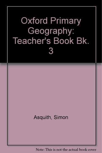 Oxford Primary Geography: Teacher's Book 3