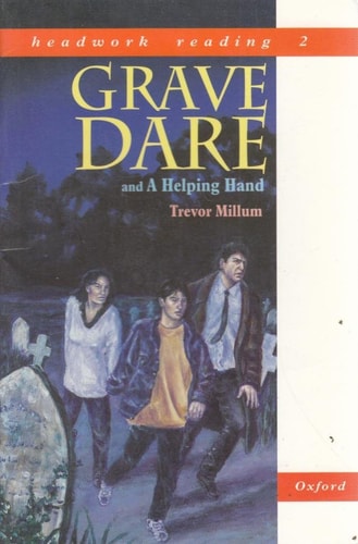 Headwork Reading, Level 2B: Grave Dare, and A Helping Hand