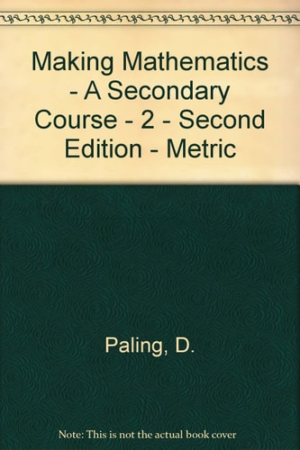 Making Mathematics: A Secondary Course 2
