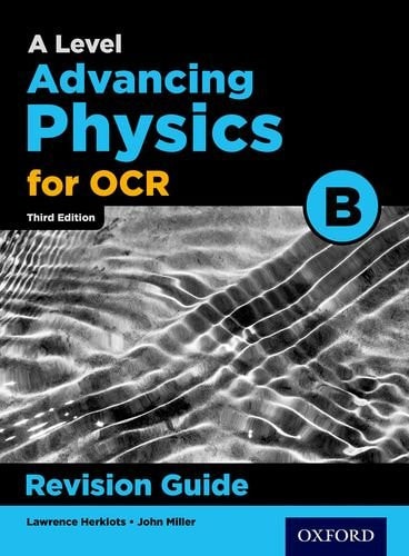 OCR A Level Advancing Physics Revision Guide