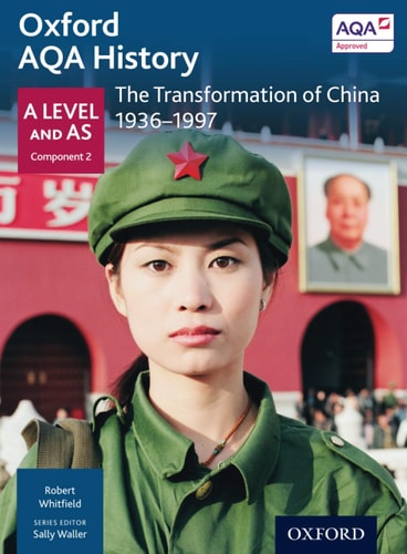 Oxford AQA History for A Level: The Transformation of China 1936-1997
