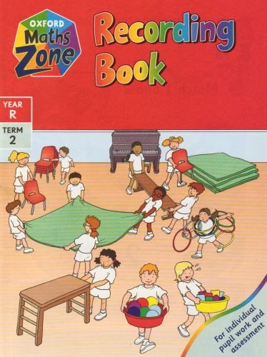Oxford Maths Zone: Year R: Recording Book: Term 2