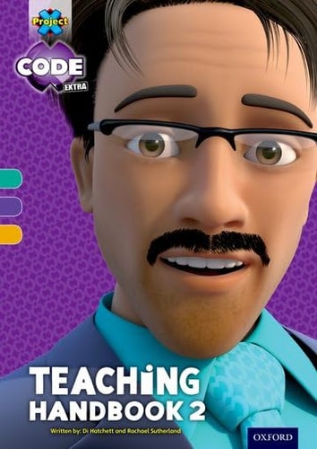 Project X Code Extra: Turquoise-Gold Book Band, Oxford Level 7-9: Teaching Handbook 2