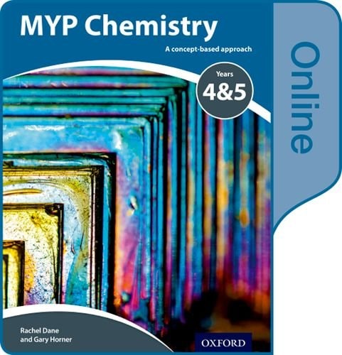 MYP Chemistry Years 4 & 5: A Concept-Based Approach: Online Student Book