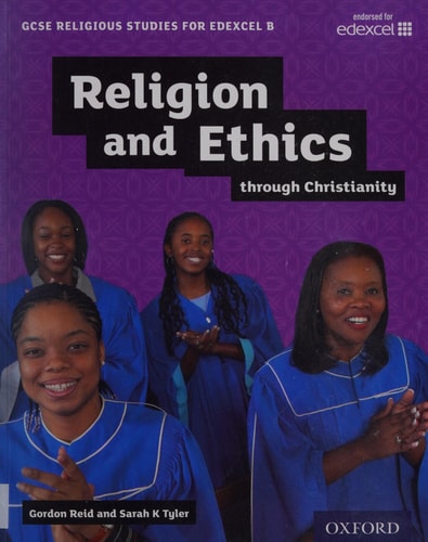 GCSE Religious Studies for Edexcel B: Religion and Ethics through Christianity