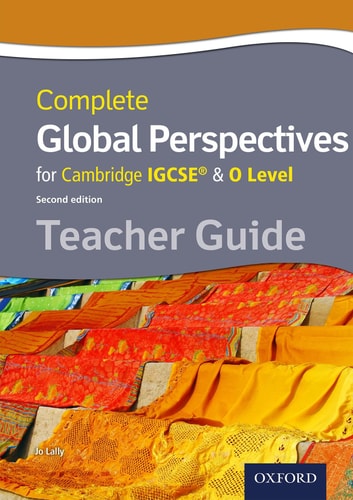 Complete Global Perspectives for Cambridge IGCSE & O Level Teacher Guide
