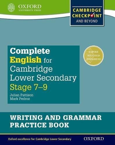 Complete English for Cambridge Lower Secondary Writing and Grammar Practice Book: For Cambridge Checkpoint and beyond