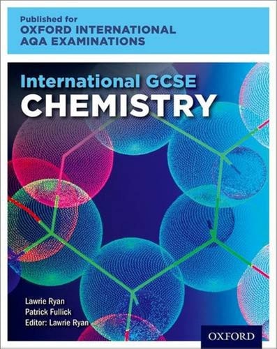 Oxford International AQA Examinations: International GCSE Chemistry