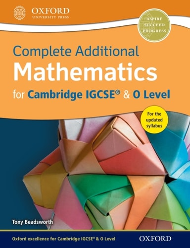 Complete Additional Mathematics for Cambridge IGCSE & O Level