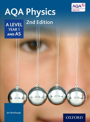 AQA Physics: A Level Year 1 and AS