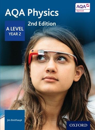 AQA Physics: A Level Year 2