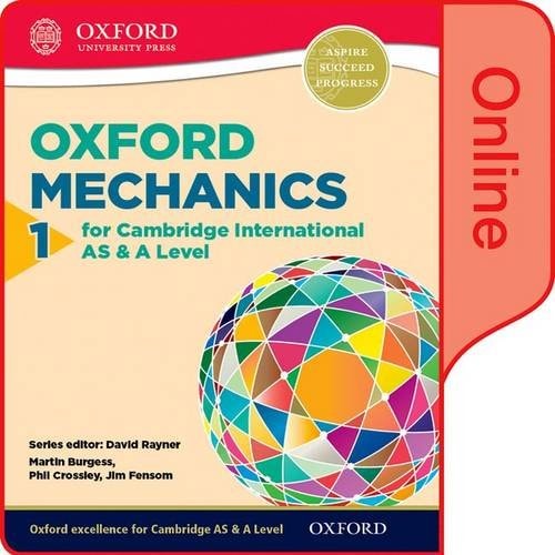 Mathematics for Cambridge International AS and A Level Mechanics 1