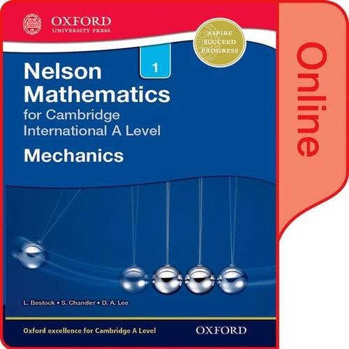 Nelson Mechanics 1 for Cambridge International A Level: Online Student Book