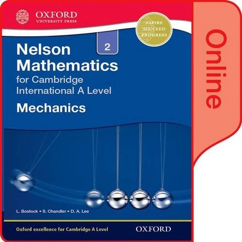 Nelson Mechanics 2 for Cambridge International A Level: Online Student Book