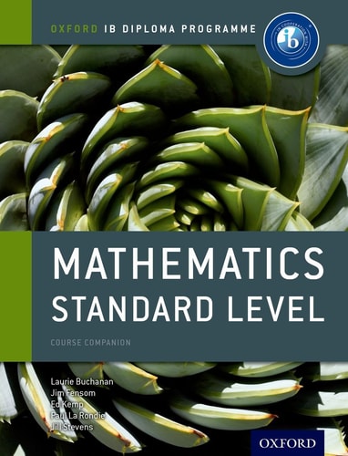 IB Mathematics Standard Level: Oxford IB Diploma Programme