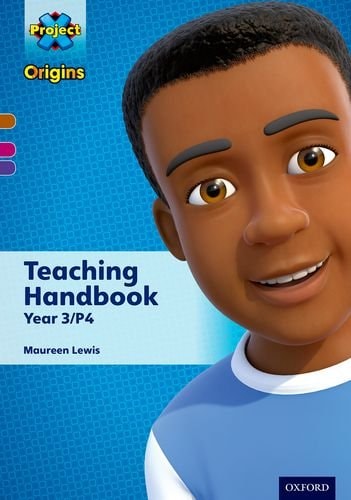 Project X Origins: Brown Book Band, Oxford Levels 10-11: Teaching Handbook Year 3/P4