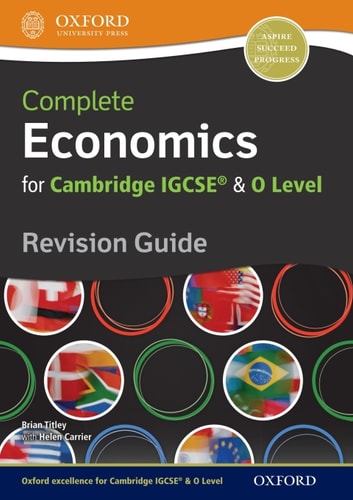 Complete Economics for Cambridge IGCSE and O Level Revision Guide