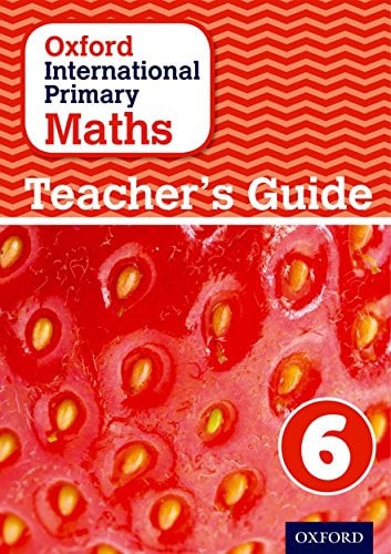 Oxford International Primary Maths Stage 6: Teacher's Guide 6
