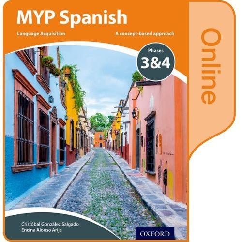 MYP Spanish Language Acquisition Online Student Book Phases 3 & 4