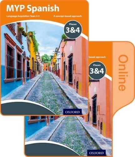 MYP Spanish Language Acquisition Print and Online Student Book Pack: Phases 3 & 4