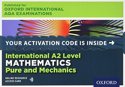 OxfordAQA International A2 Mathematics: Pure and Mechanics