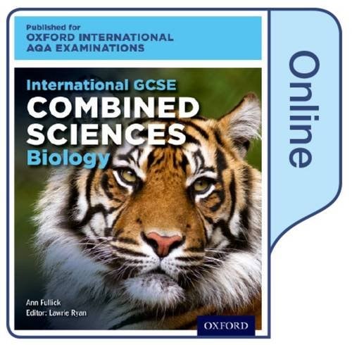International GCSE Combined Sciences Biology for Oxford International AQA Examinations: Online Textbook