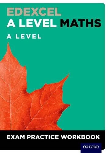 Edexcel A Level Maths Exam Practice Workbook