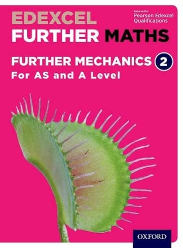 Edexcel Further Maths: Further Mechanics 2 Student Book