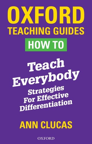 How to Teach Everybody: Strategies for Effective Differentiation
