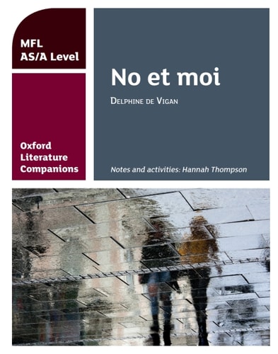 Oxford Literature Companions: No et moi