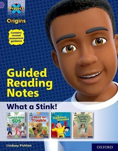 Project X Origins: What a Stink!: Guided Reading Notes