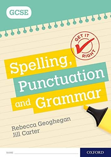 Get It Right: For GCSE: Spelling, Punctuation and Grammar Workbook