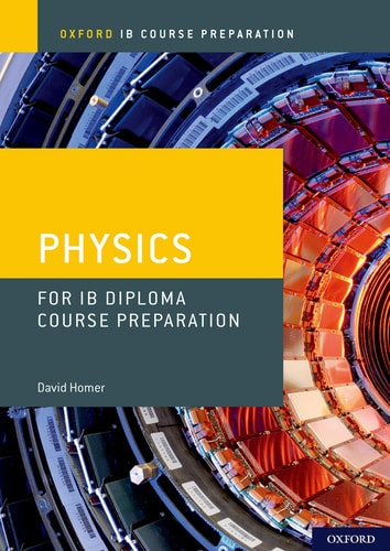 Oxford IB Course Preparation: Physics