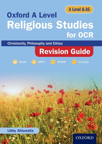 Oxford A Level Religious Studies for OCR: Christianity, Philosophy and Ethics Revision Guide