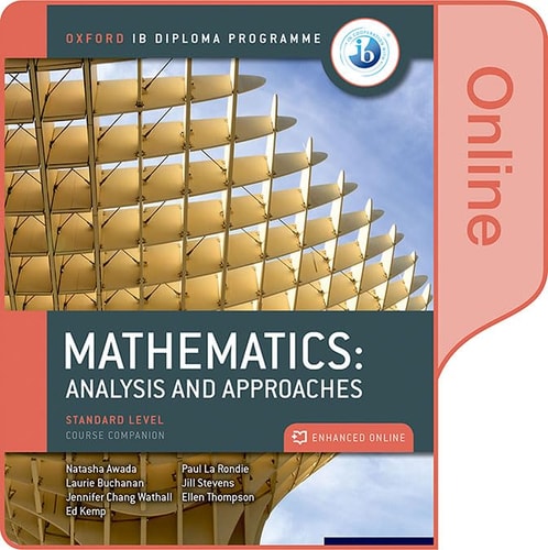 IB Mathematics Enhanced Online Course Book: Analysis and Approaches SL
