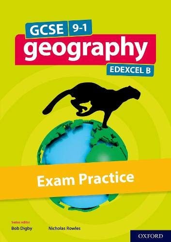 GCSE 9-1 Geography Edexcel B: Exam Practice