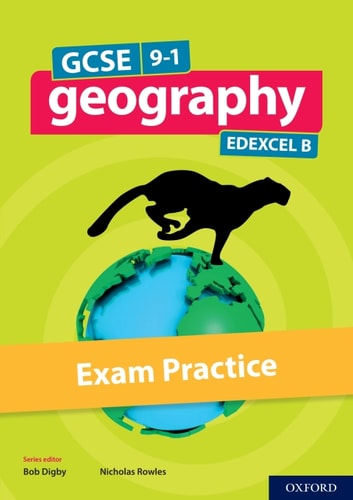 GCSE 9-1 Geography Edexcel B: Exam Practice