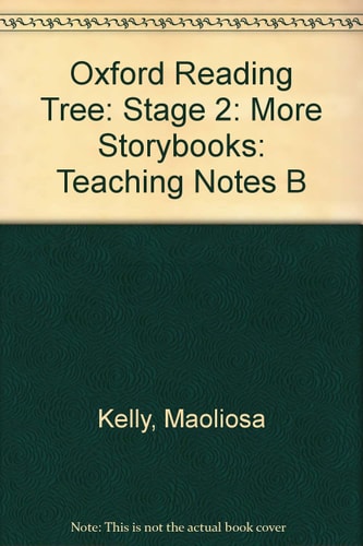 Oxford Reading Tree: Stage 2: More Storybooks: Teaching Notes B