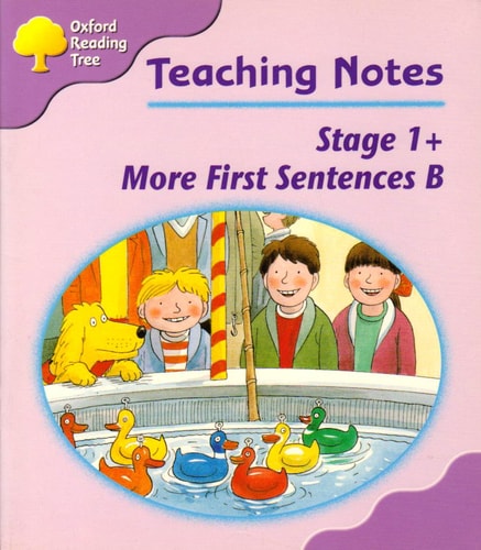 Oxford Reading Tree: Stage 1+: More First Sentences B: Teaching Notes