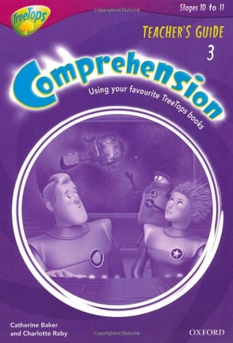 Oxford Reading Tree: Y3/P4: TreeTops Comprehension: Teacher's Guide
