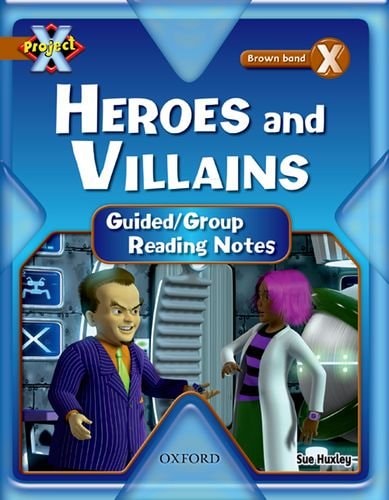 Heroes and Villains: Teaching Notes