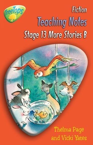 Oxford Reading Tree: Level 13 Pack B: Treetops Fiction: Teaching Notes