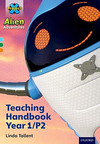 Project X Alien Adventures: Teaching Handbook Year 1/P2