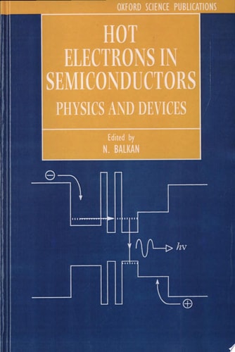 Hot Electrons in Semiconductors: Physics and Devices
