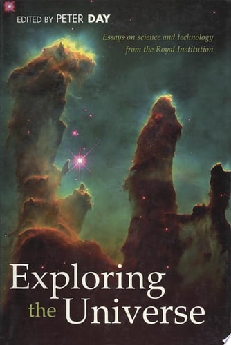 Exploring the Universe: Essays on Science and Technology