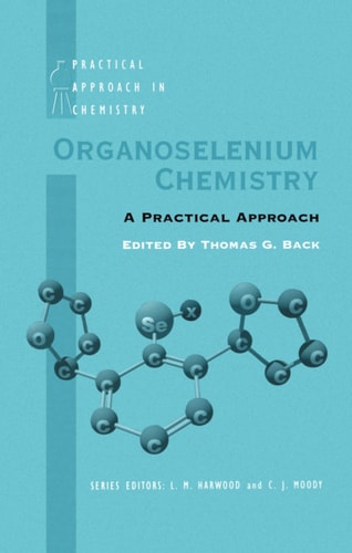 Organoselenium Chemistry: A Practical Approach
