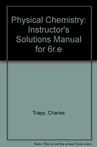 Physical Chemistry: Instructor's Solutions Manual