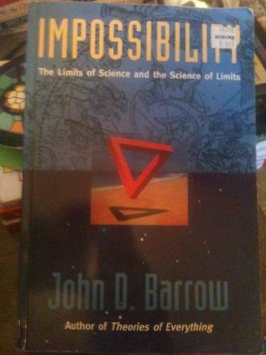 Impossibility: The Limits of Science and the Science of Limits