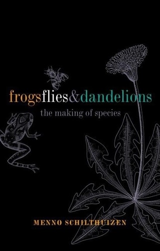 Frogs, Flies, and Dandelions: Speciation--The Evolution of New Species
